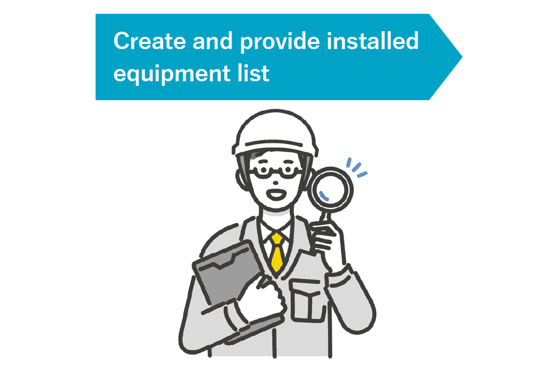 Create and provide installed equipment list
